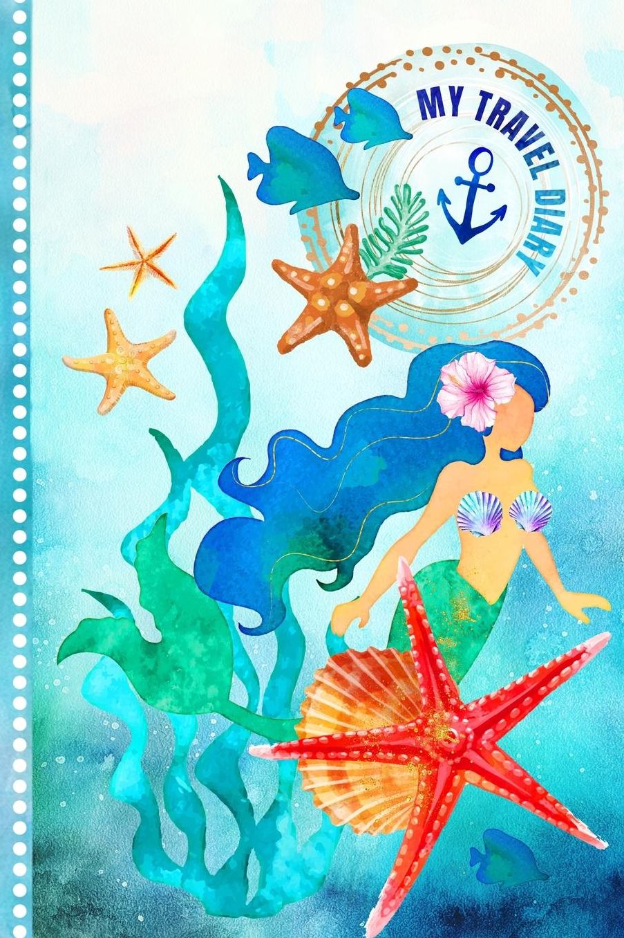 My Travel Diary: Guided Travel Journal for Girls - Cute Mermaid Journey Log Book - Record Tracker Book For Writing, Sketching, Gratitude Prompt - Vacation Activities Memories Keepsake Summer Notebook