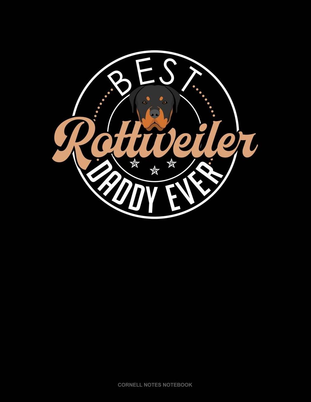Best Rottweiler Daddy Ever: Cornell Notes Notebook