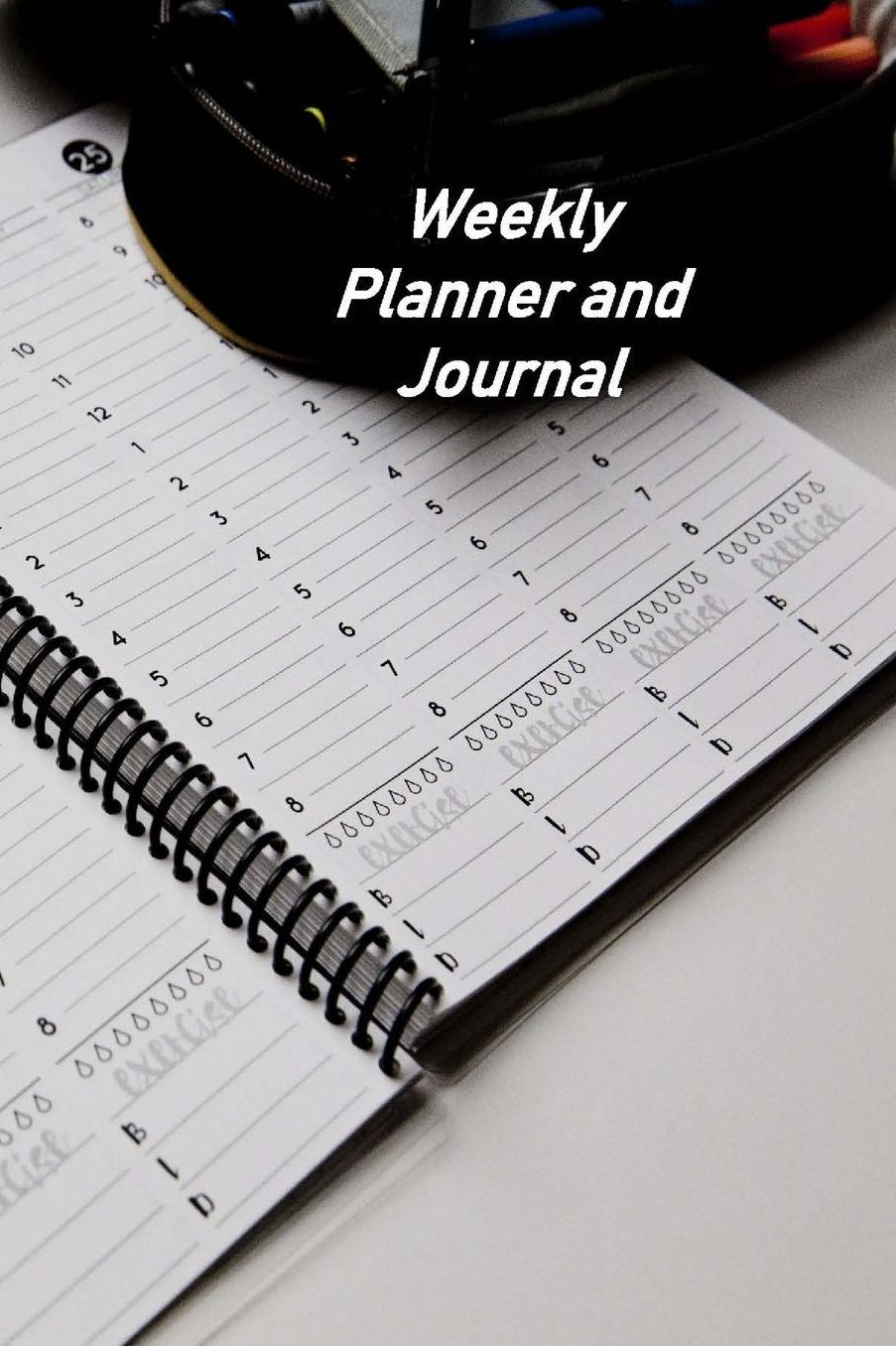 Weekly Planner and Journal: A Weekly Planner for 2020