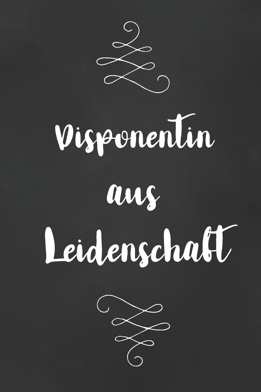 Disponentin: DIN A5 - 120 Punkteraster Seiten - Kalender - Notizbuch - Notizblock - Block - Terminkalender - Abschied - Geburtstag - Ruhestand - Abschiedsgeschenk - Arbeitskollegin