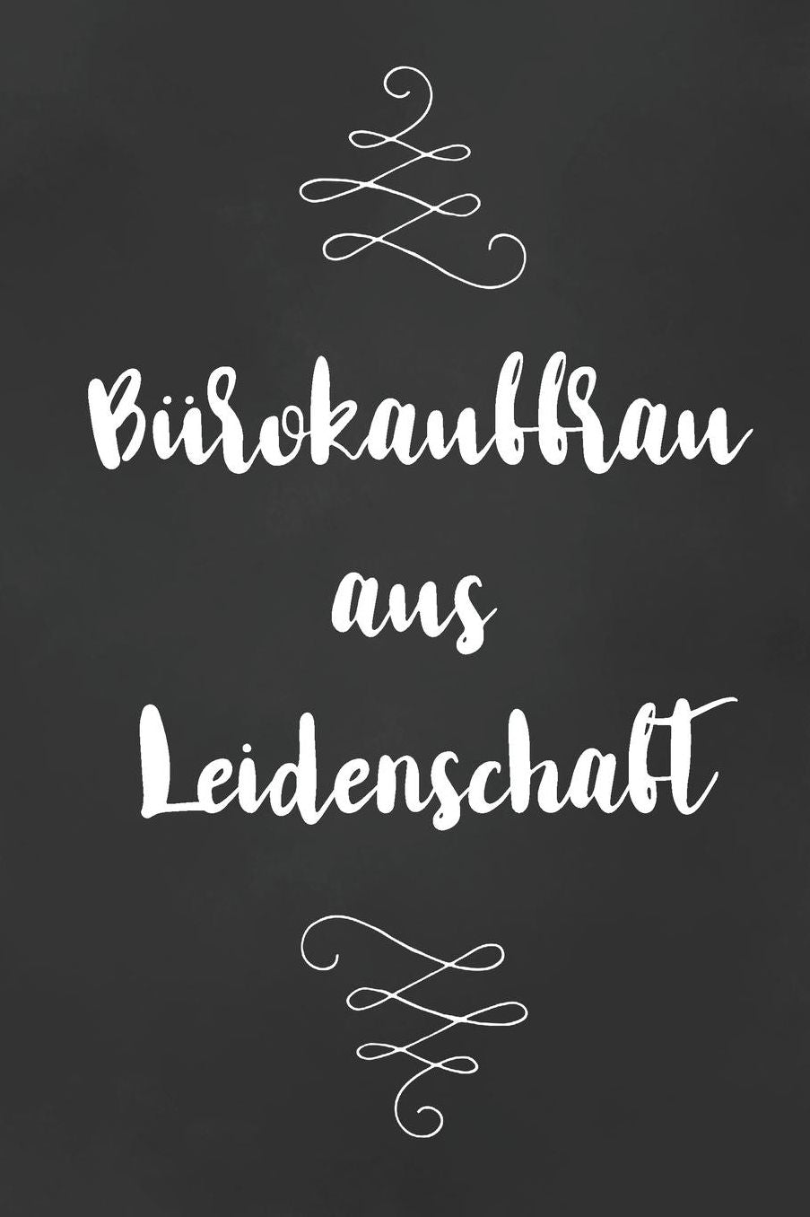 Bï¿½rokauffrau: DIN A5 - Punkteraster 120 Seiten - Kalender - Notizbuch - Notizblock - Block - Terminkalender - Abschied - Abschiedsgeschenk - Ruhestand - Arbeitskollegin - Geburtstag