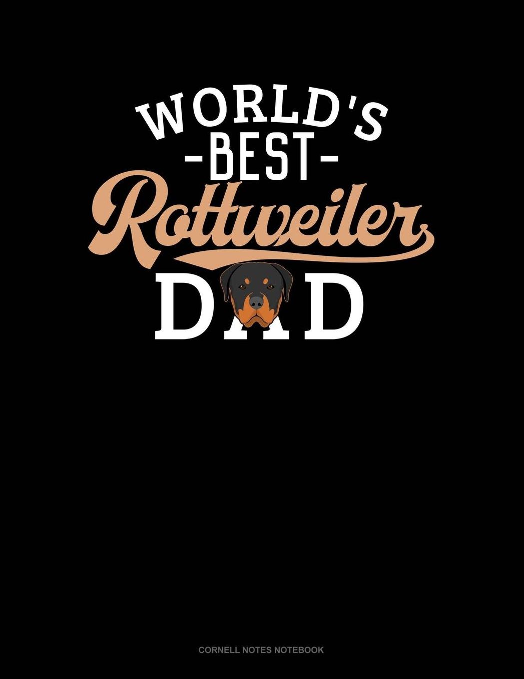 World's Best Rottweiler Dad: Cornell Notes Notebook