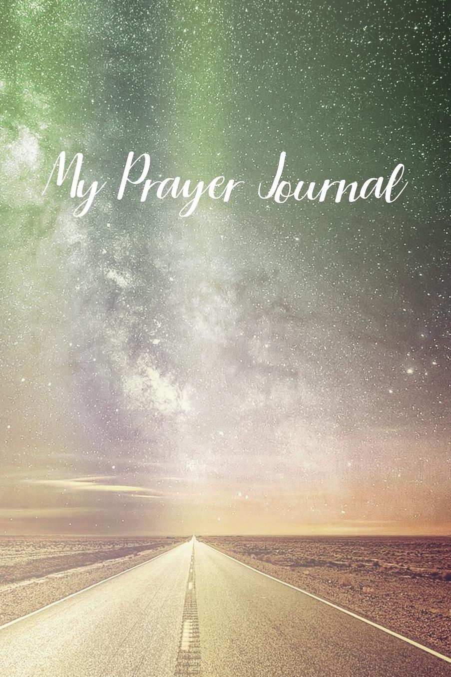 My Prayer Journal: Prayer Journal - a beautiful peaceful notebook cover with 120 blank, lined pages.