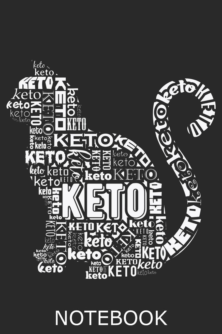 Keto Notebook: Notebook, Journal, Planner or Diary Size 6 x 9 Keto Diet Fan Stuff Get this gift for the greatest cat lover and Keto Fan in your life!
