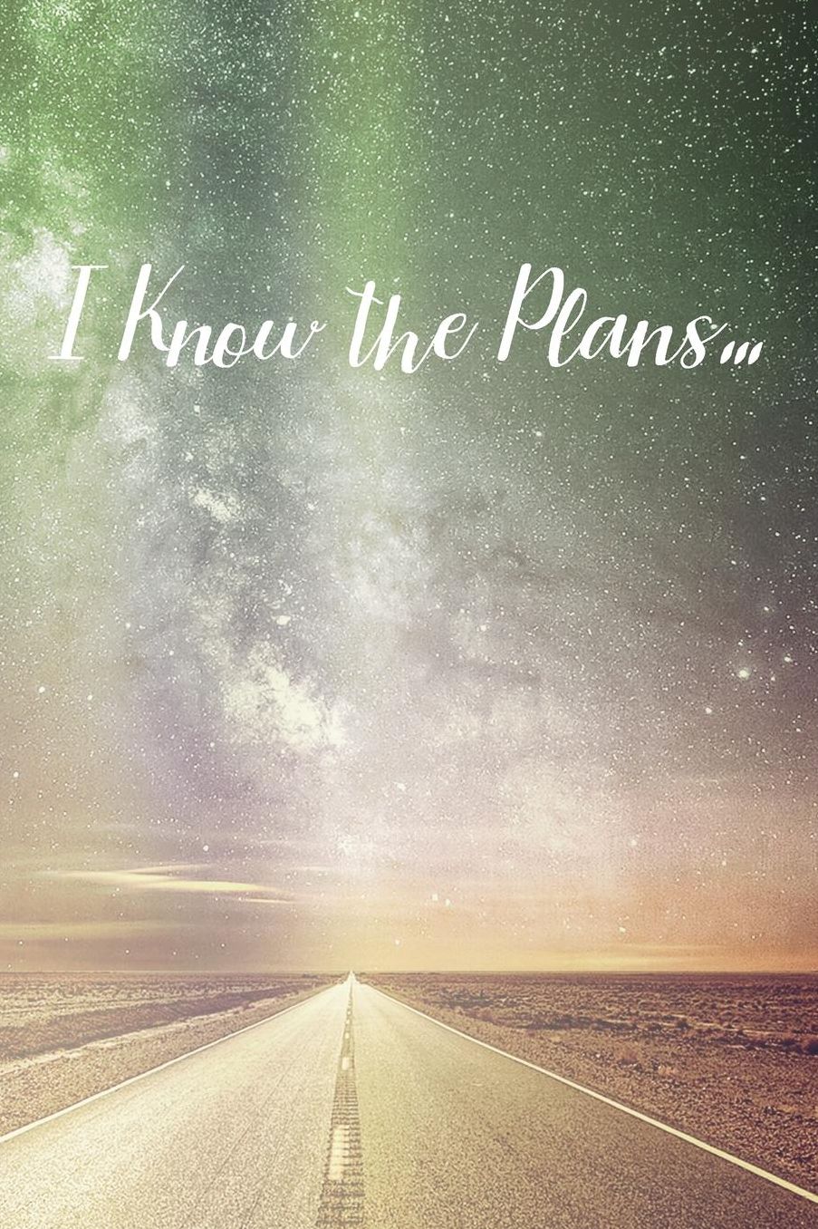 I Know the Plans...: Prayer Journal - a beautiful peaceful notebook cover with 120 blank, lined pages.