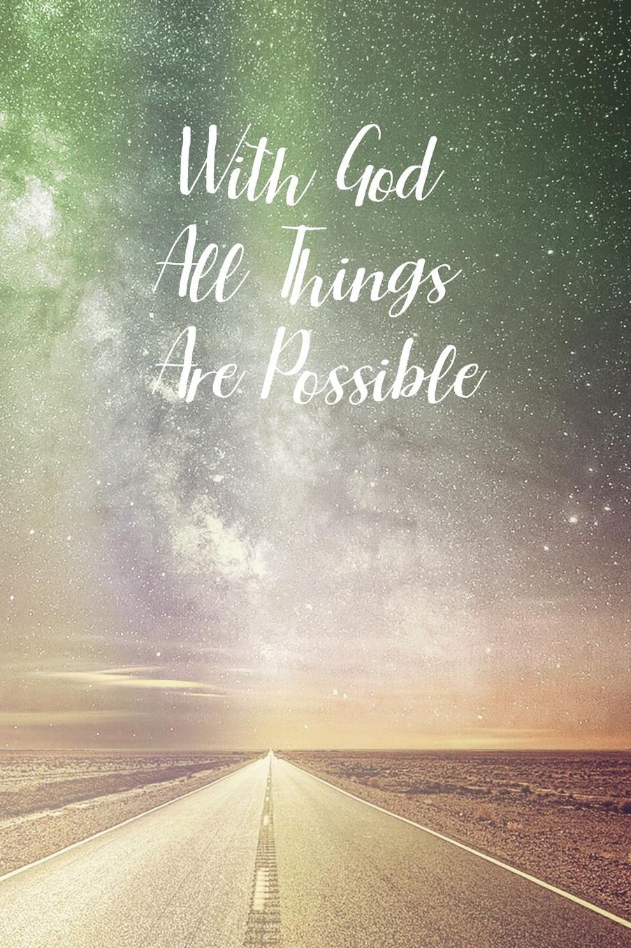 With God All Things Are Possible: Prayer Journal - a beautiful peaceful notebook cover with 120 blank, lined pages.