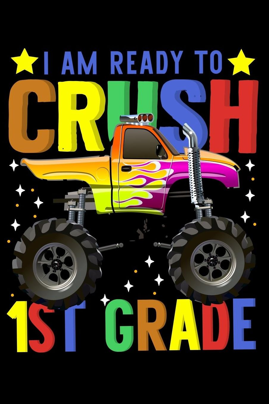I am ready to crush 1st grade: Monster truck design 120 Page composition Blank Notebook colleg ruled journal for your kids boy or girl to start a happy 1st day of school