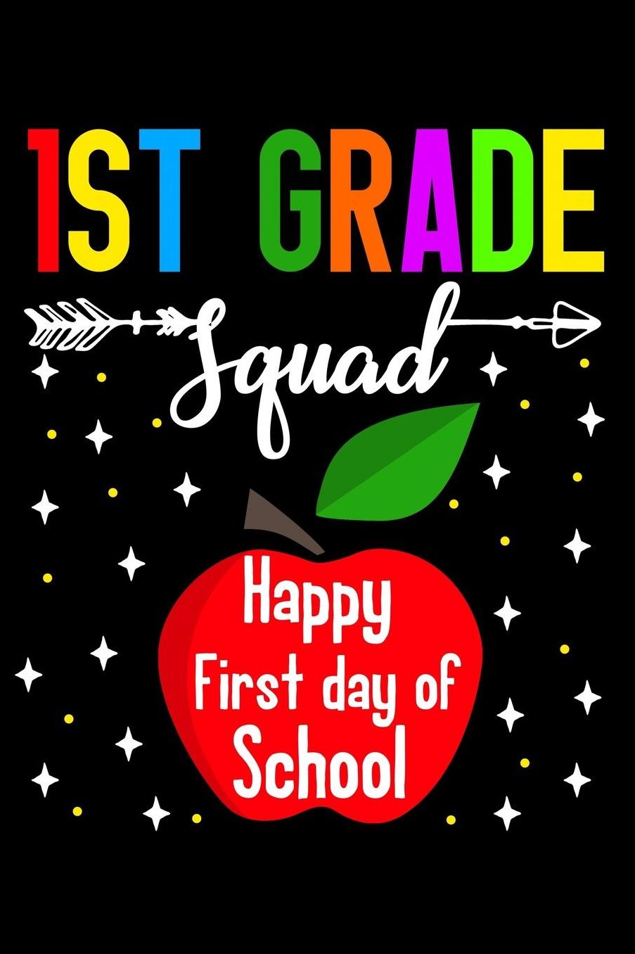 1st grade squad happy first day of school: Apples and fruit fans design 120 Page composition Blank Notebook colleg ruled journal for your kids boy or girl to start a happy 1st day of school
