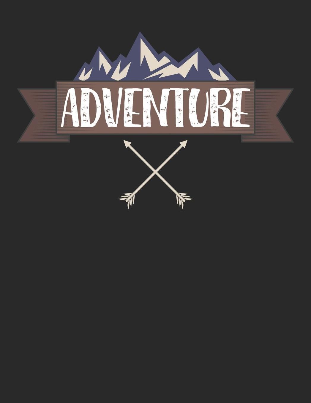 Mein Gipfellogbuch: Das Bergtouren Tagebuch zum selber ausfï¿½llen ♦ Wandertagebuch fï¿½r die schï¿½nsten Wanderungen, Aussichten und Erinnerungen ♦ A4+ Format ♦ Motiv: Adventure