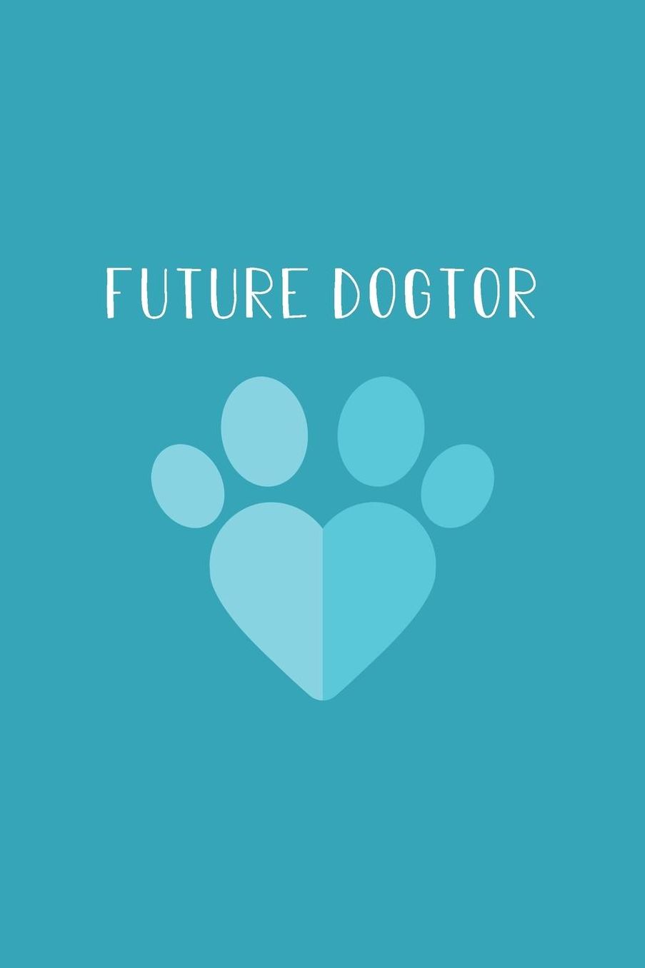 Future Dogtor: Vet Student Notebook Journal With Animal Graphics