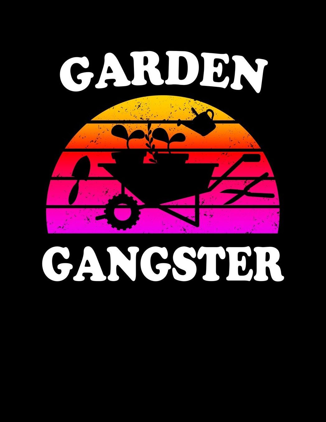 Garden Gangster: Funny Garden Journal with blank lined pages to write notes on your vegetables, fruits, and plants
