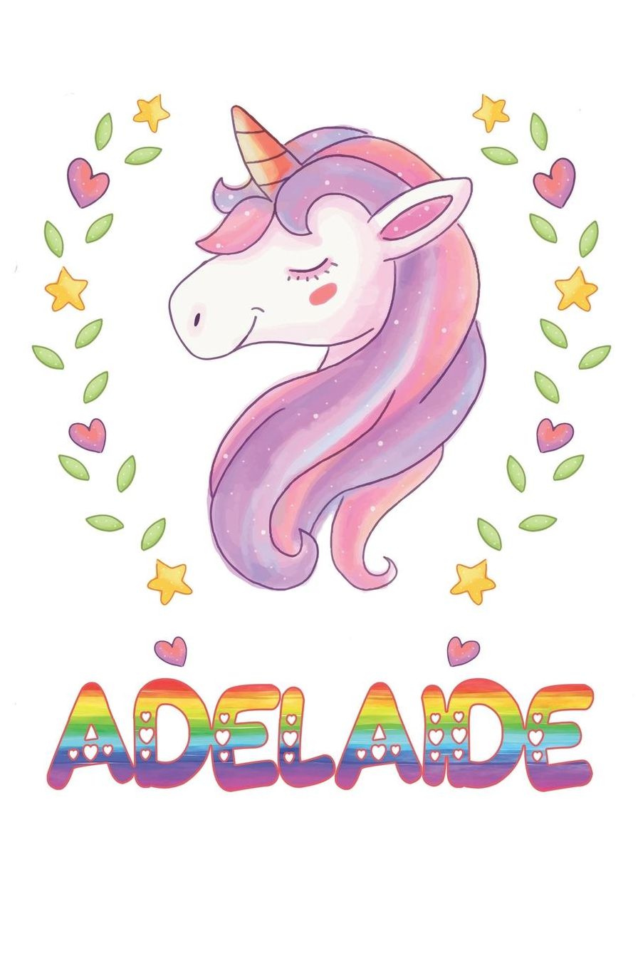 Adelaide: Adelaide Notebook Journal 6x9 Personalized Gift For Adelaide Unicorn Rainbow Colors Lined Paper