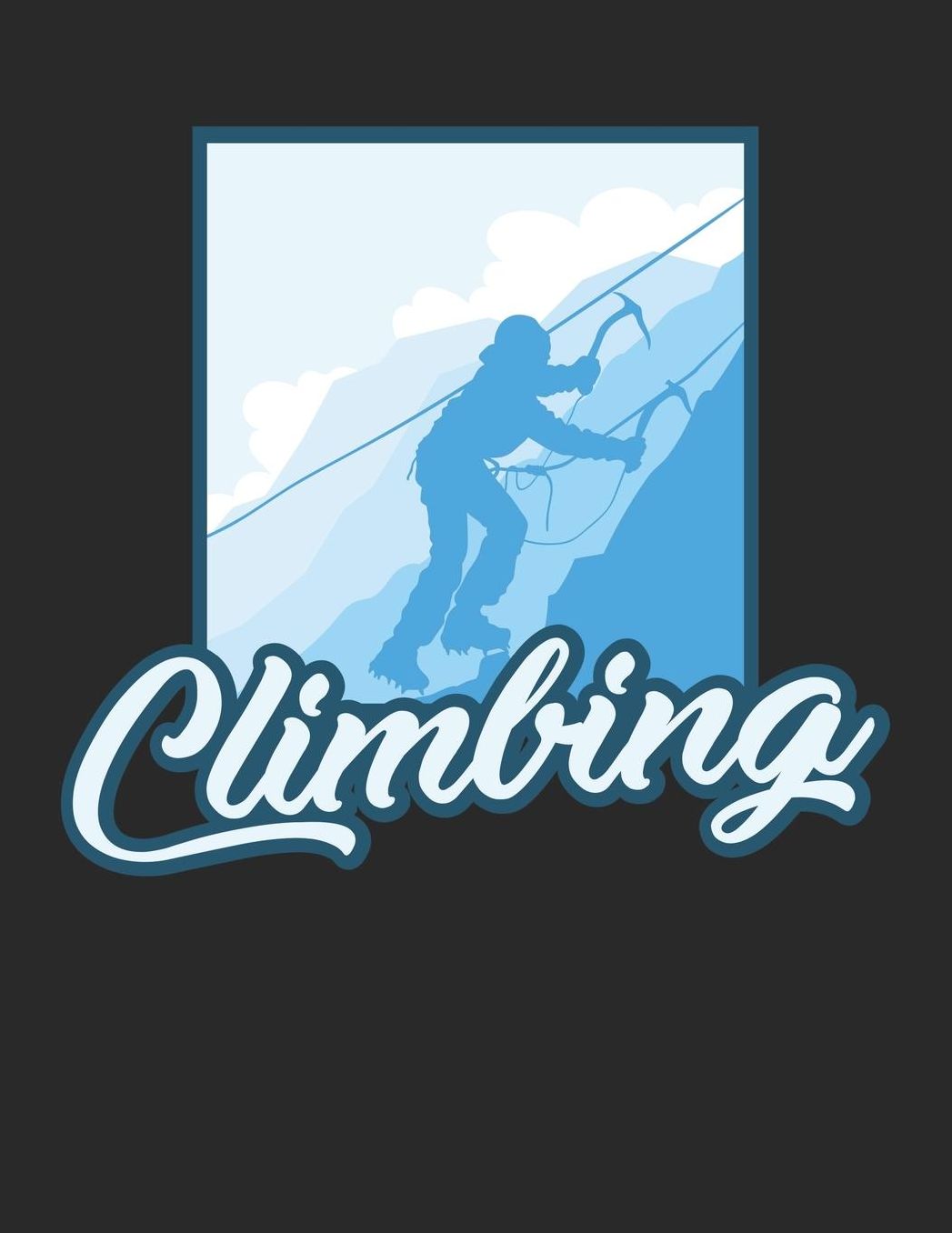 Mein Gipfellogbuch: Das Bergtouren Tagebuch zum selber ausfï¿½llen ♦ Wandertagebuch fï¿½r die schï¿½nsten Wanderungen, Aussichten und Erinnerungen ♦ A4+ Format ♦ Motiv: Climbing