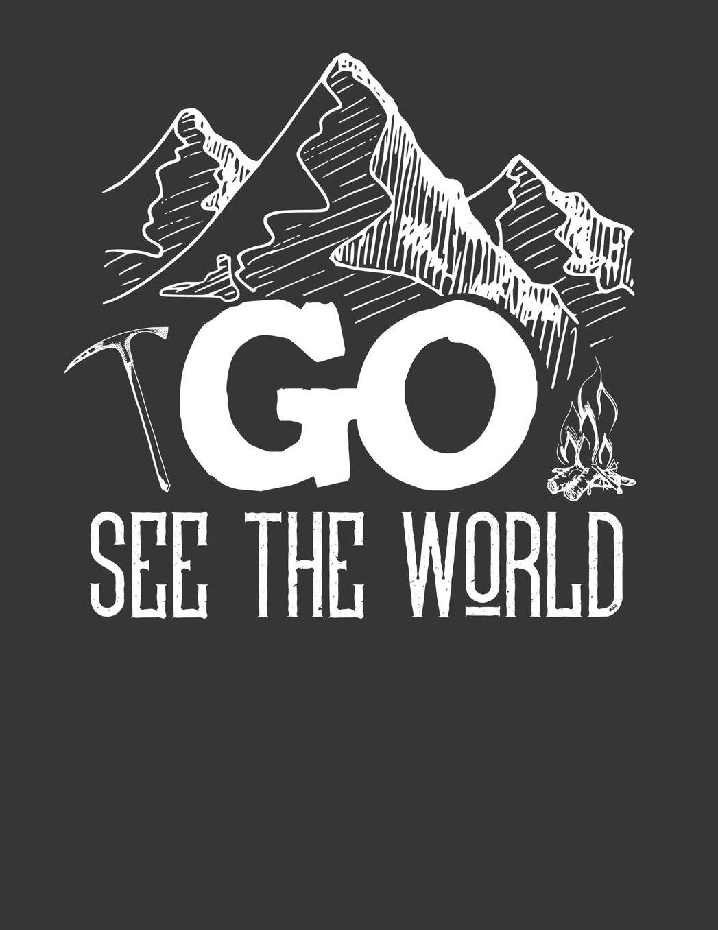 Mein Gipfellogbuch: Das Bergtouren Tagebuch zum selber ausfï¿½llen ♦ Wandertagebuch fï¿½r die schï¿½nsten Wanderungen, Aussichten und Erinnerungen ♦ A4+ Format ♦ Motiv: Go see the world - Berge