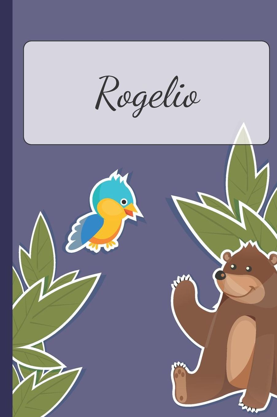 Rogelio: Personalized Notebooks - Sketchbook for Kids with Name Tag - Drawing for Beginners with 110 Dot Grid Pages - 6x9 / A5 size Name Notebook - Perfect as a Personal Gift - Planner and Journal for kids
