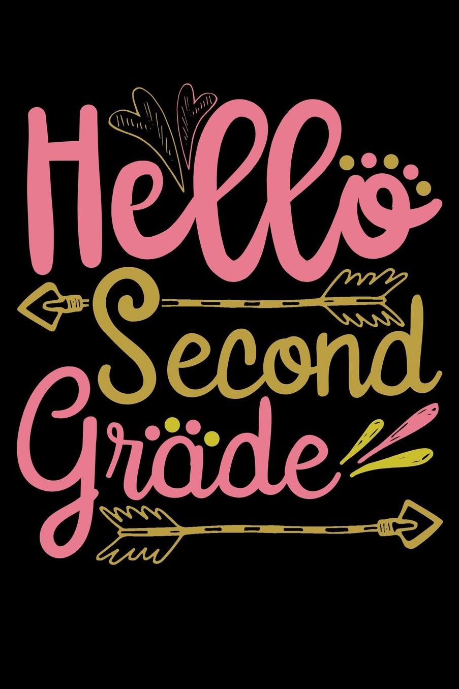 Hello second grade: Cute and colorful design fans design 120 Page composition Blank Notebook colleg ruled journal for your kids boy or girl to start a happy 1st day of school