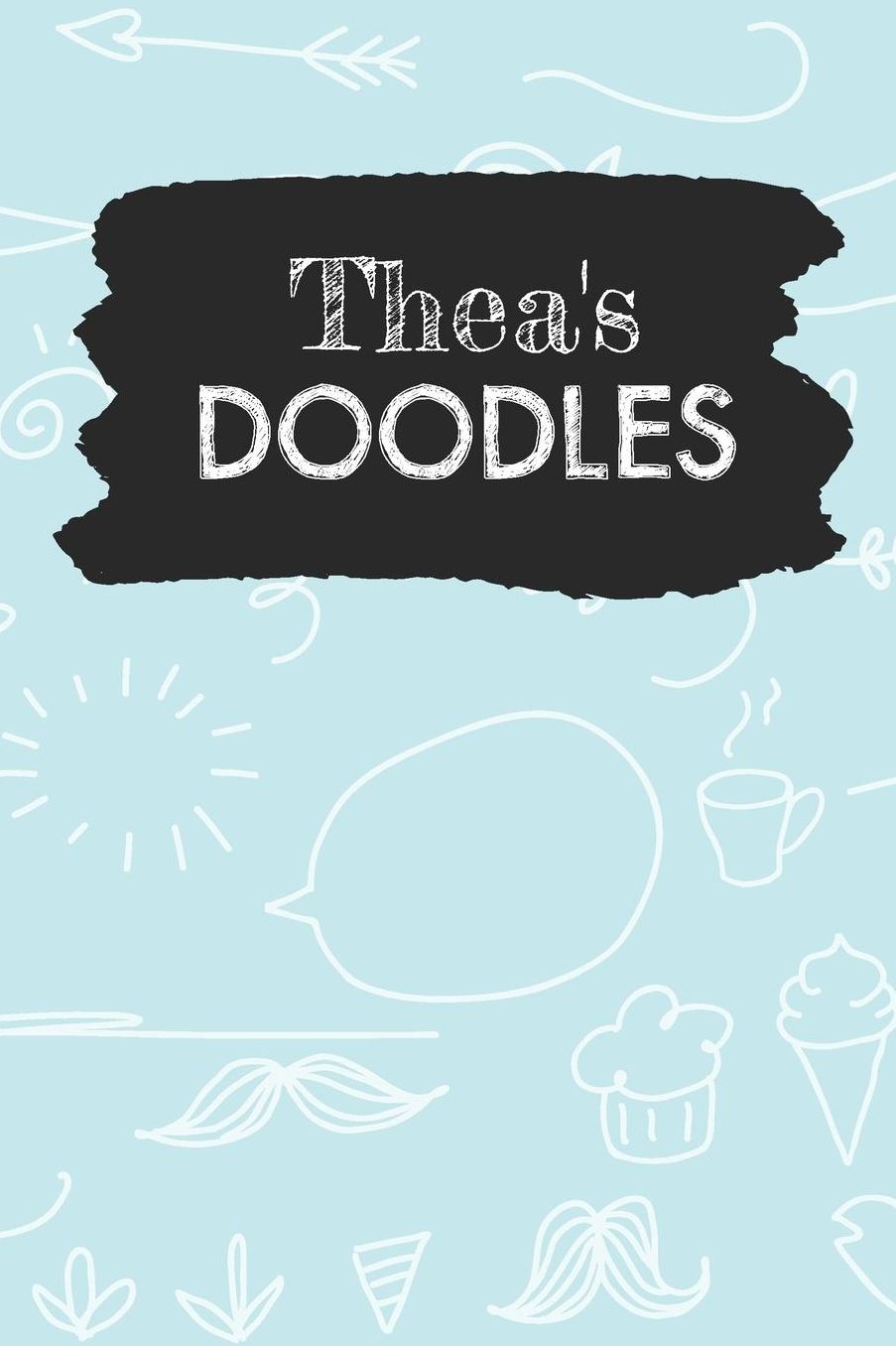 Thea's Doodles: Personalized Teal Doodle Notebook Journal (6 x 9 inch) with 110 dot grid pages inside.
