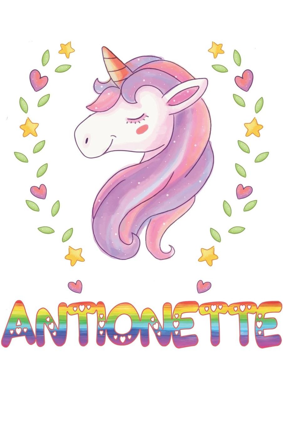 Antionette: Antionette Notebook Journal 6x9 Personalized Gift For Antionette Unicorn Rainbow Colors Lined Paper