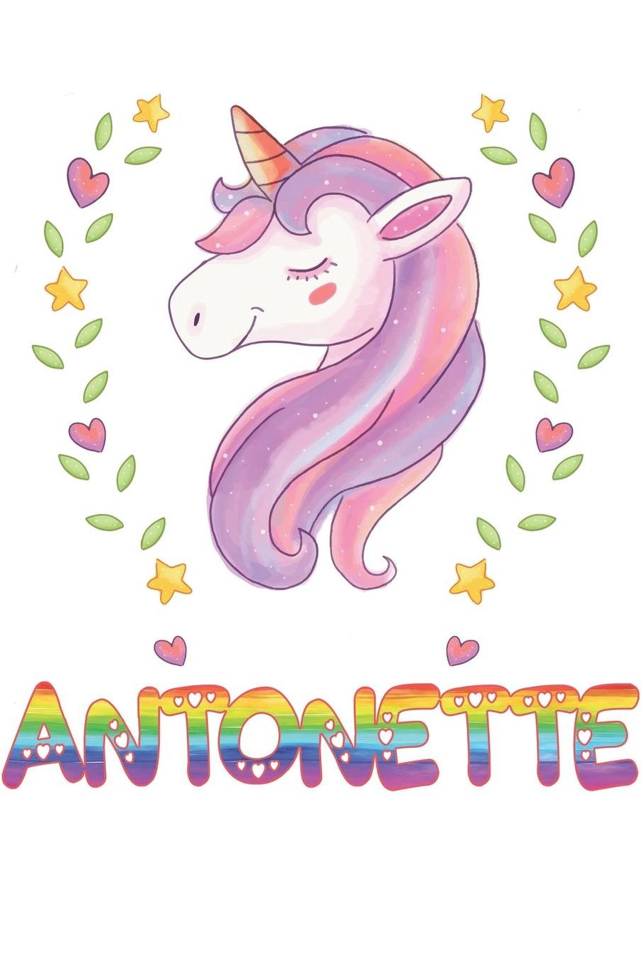 Antonette: Antonette Notebook Journal 6x9 Personalized Gift For Antonette Unicorn Rainbow Colors Lined Paper