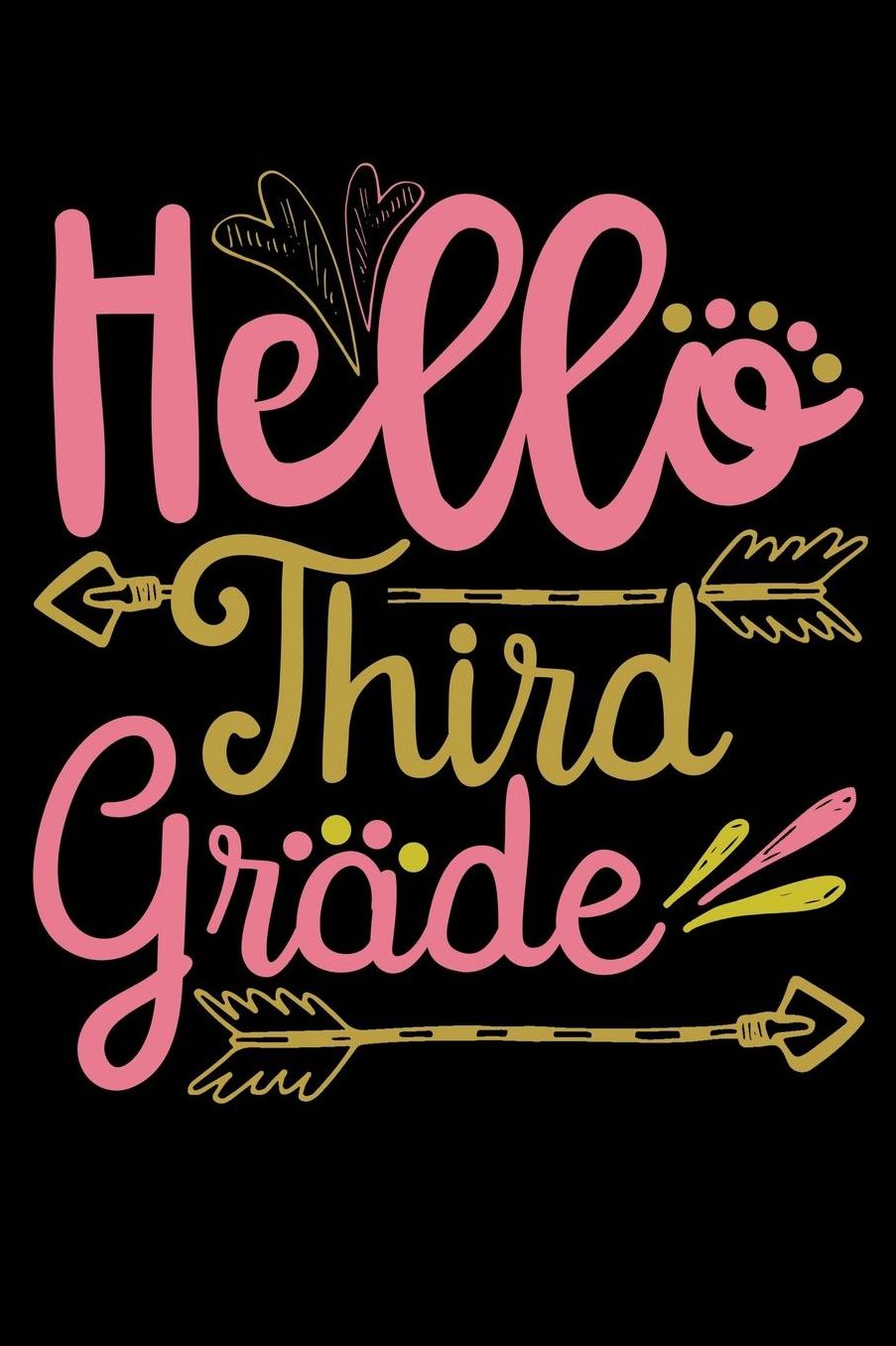Hello third grade: Cute and colorful design fans design 120 Page composition Blank Notebook colleg ruled journal for your kids boy or girl to start a happy 1st day of school