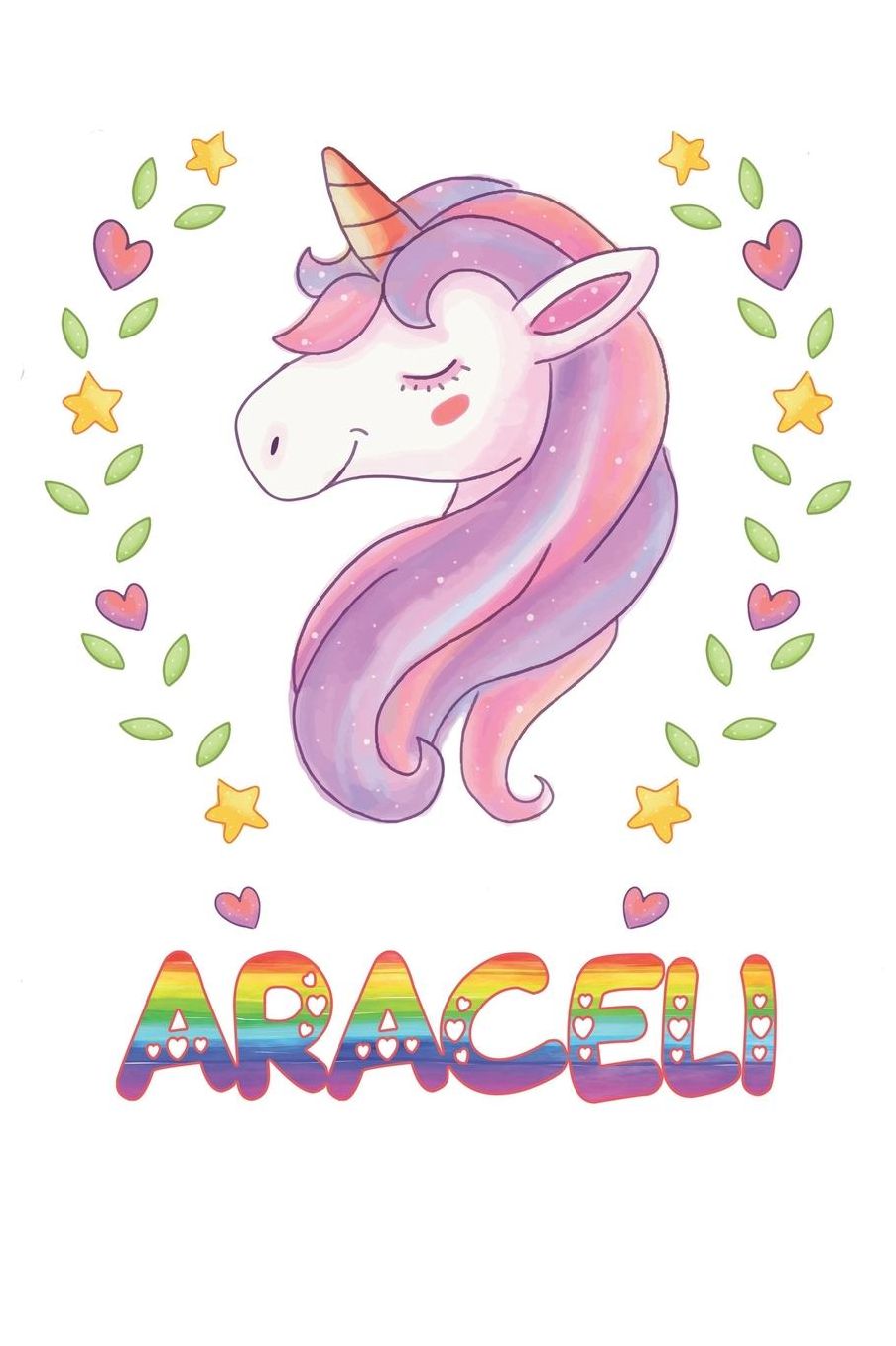 Araceli: Araceli Notebook Journal 6x9 Personalized Gift For Araceli Unicorn Rainbow Colors Lined Paper