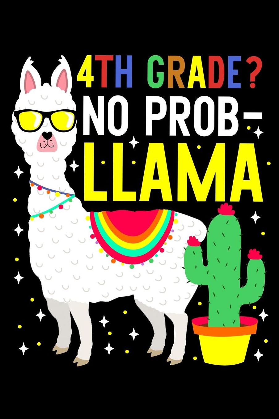4th grade? No probllama: Animals and llama fans design 120 Page composition Blank Notebook colleg ruled journal for your kids boy or girl to start a happy 1st day of school