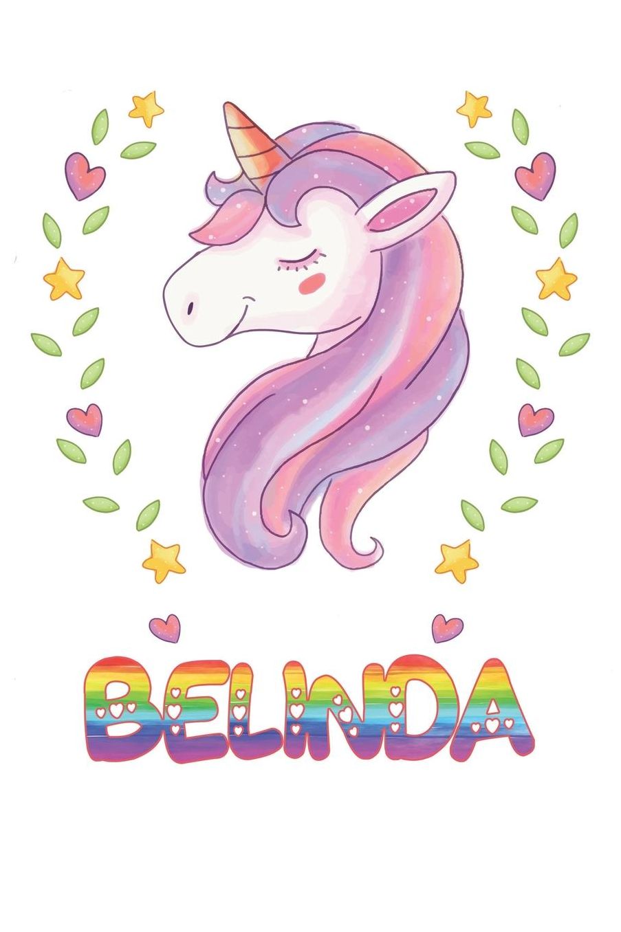 Belinda: Belinda Notebook Journal 6x9 Personalized Gift For Belinda Unicorn Rainbow Colors Lined Paper