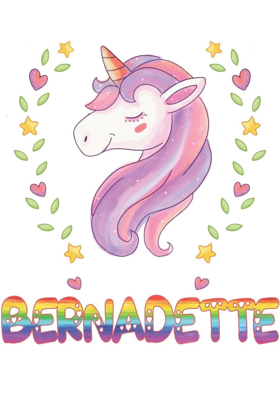 Bernadette: Bernadette Notebook Journal 6x9 Personalized Gift For Bernadette Unicorn Rainbow Colors Lined Paper