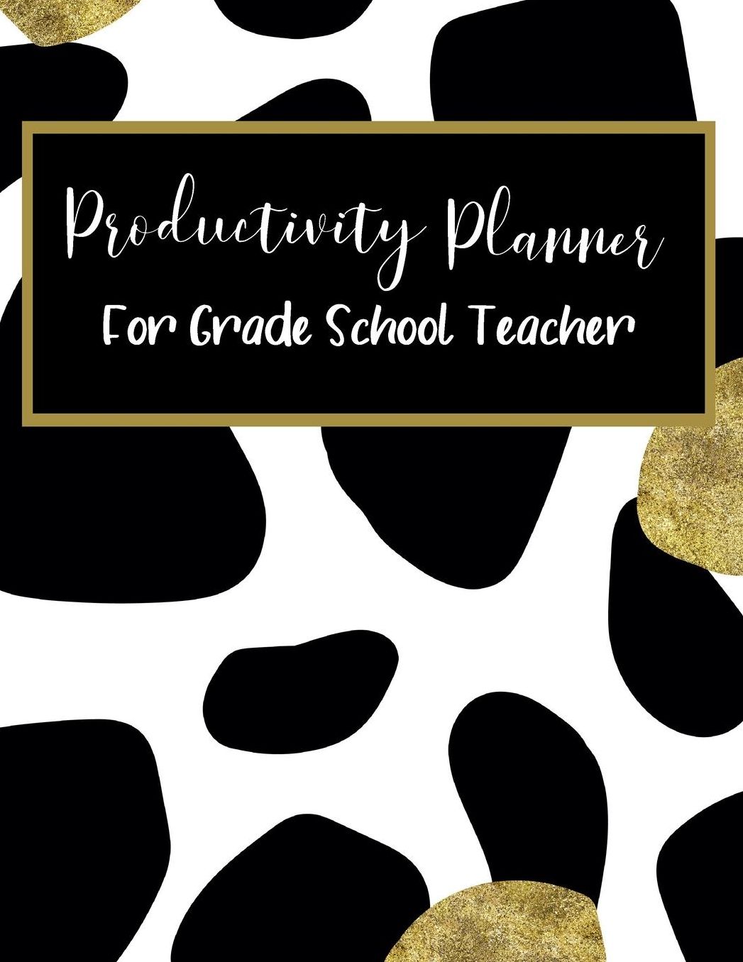 Productivity Planner for Grade School Teacher: July 2019 - June 2020 School Year Organizer Calendar