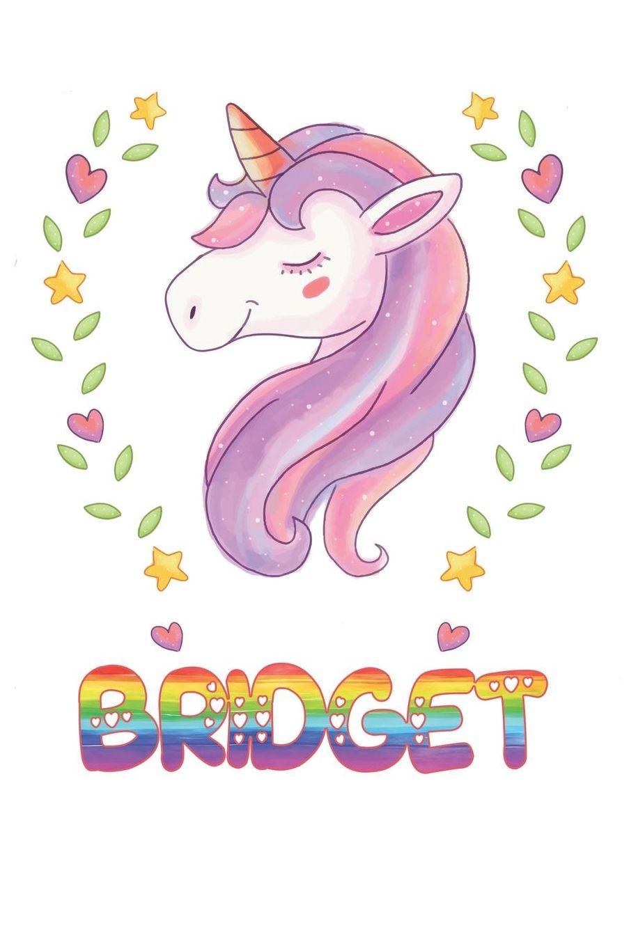 Bridget: Bridget Notebook Journal 6x9 Personalized Gift For Bridget Unicorn Rainbow Colors Lined Paper