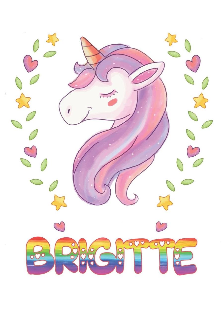 Brigitte: Brigitte Notebook Journal 6x9 Personalized Gift For Brigitte Unicorn Rainbow Colors Lined Paper