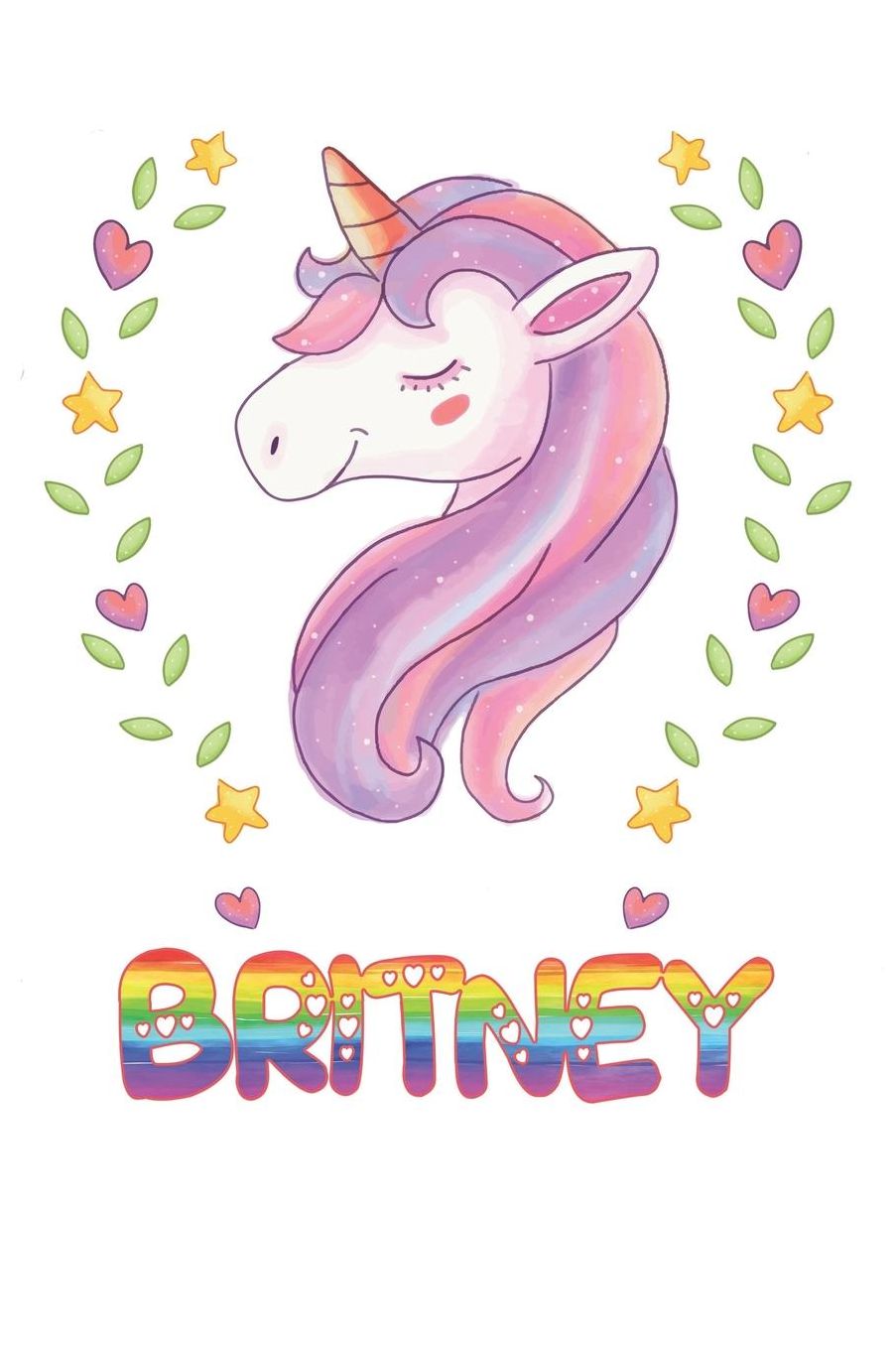 Britney: Britney Notebook Journal 6x9 Personalized Gift For Britney Unicorn Rainbow Colors Lined Paper