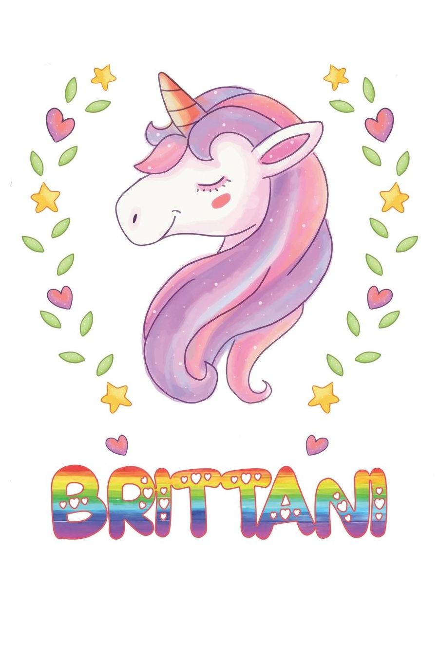 Brittani: Brittani Notebook Journal 6x9 Personalized Gift For Brittani Unicorn Rainbow Colors Lined Paper