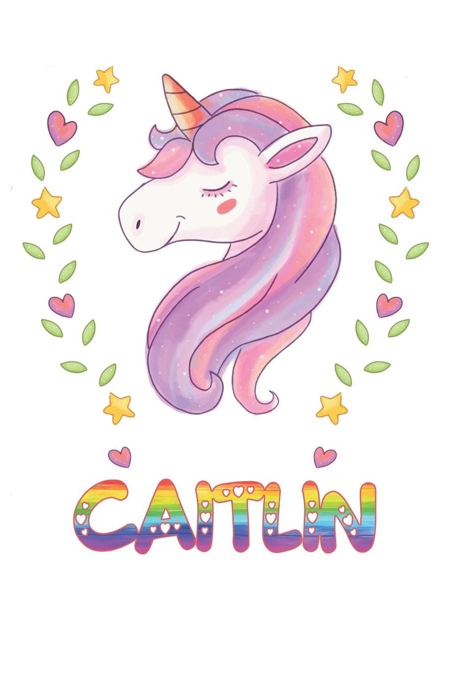 Caitlin: Caitlin Notebook Journal 6x9 Personalized Gift For Caitlin Unicorn Rainbow Colors Lined Paper