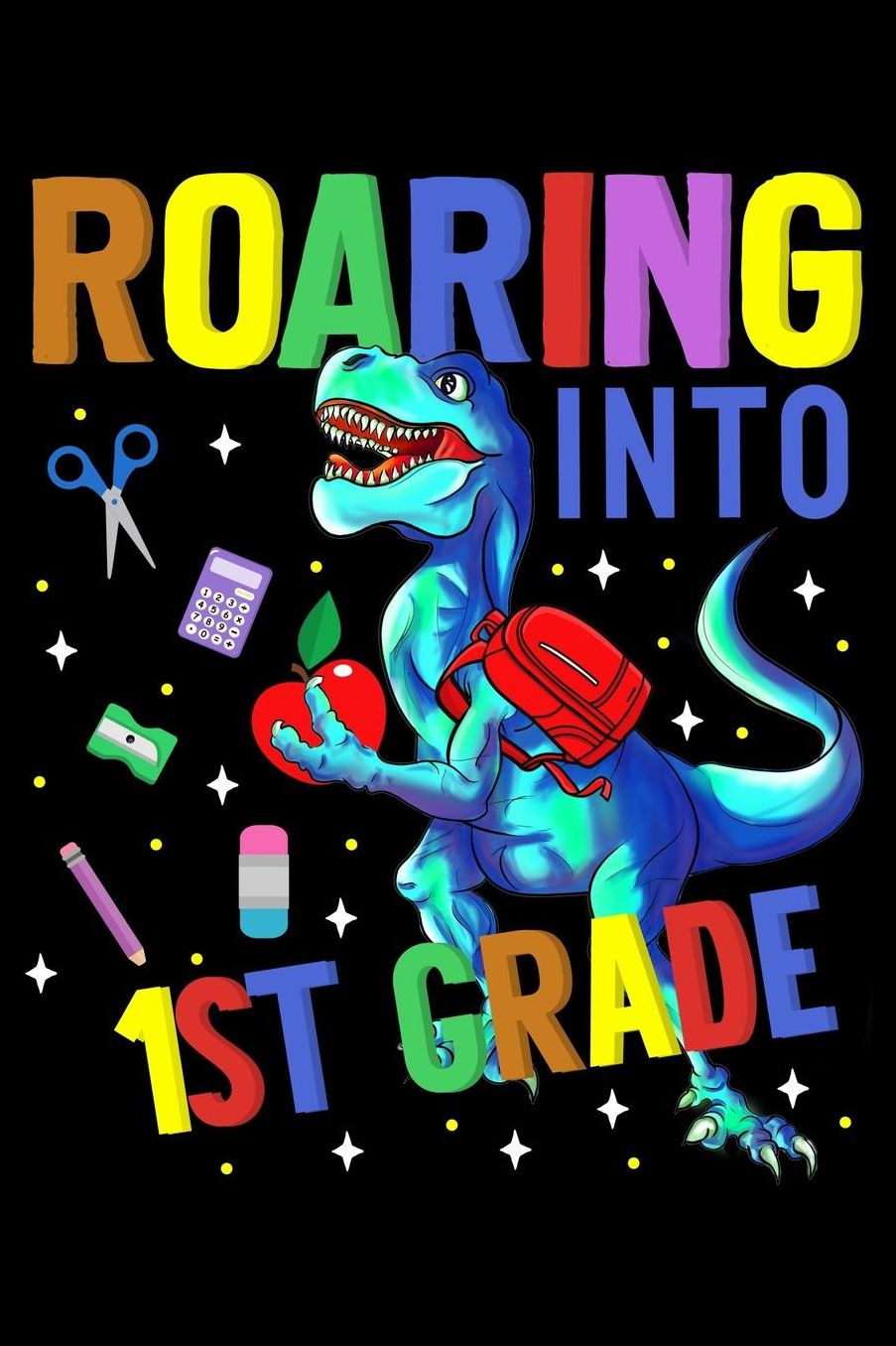 Roaring into 1st grade: T-rex dinosaur fans design 120 Page composition Blank Notebook colleg ruled journal for your kids boy or girl to start a happy 1st day of school