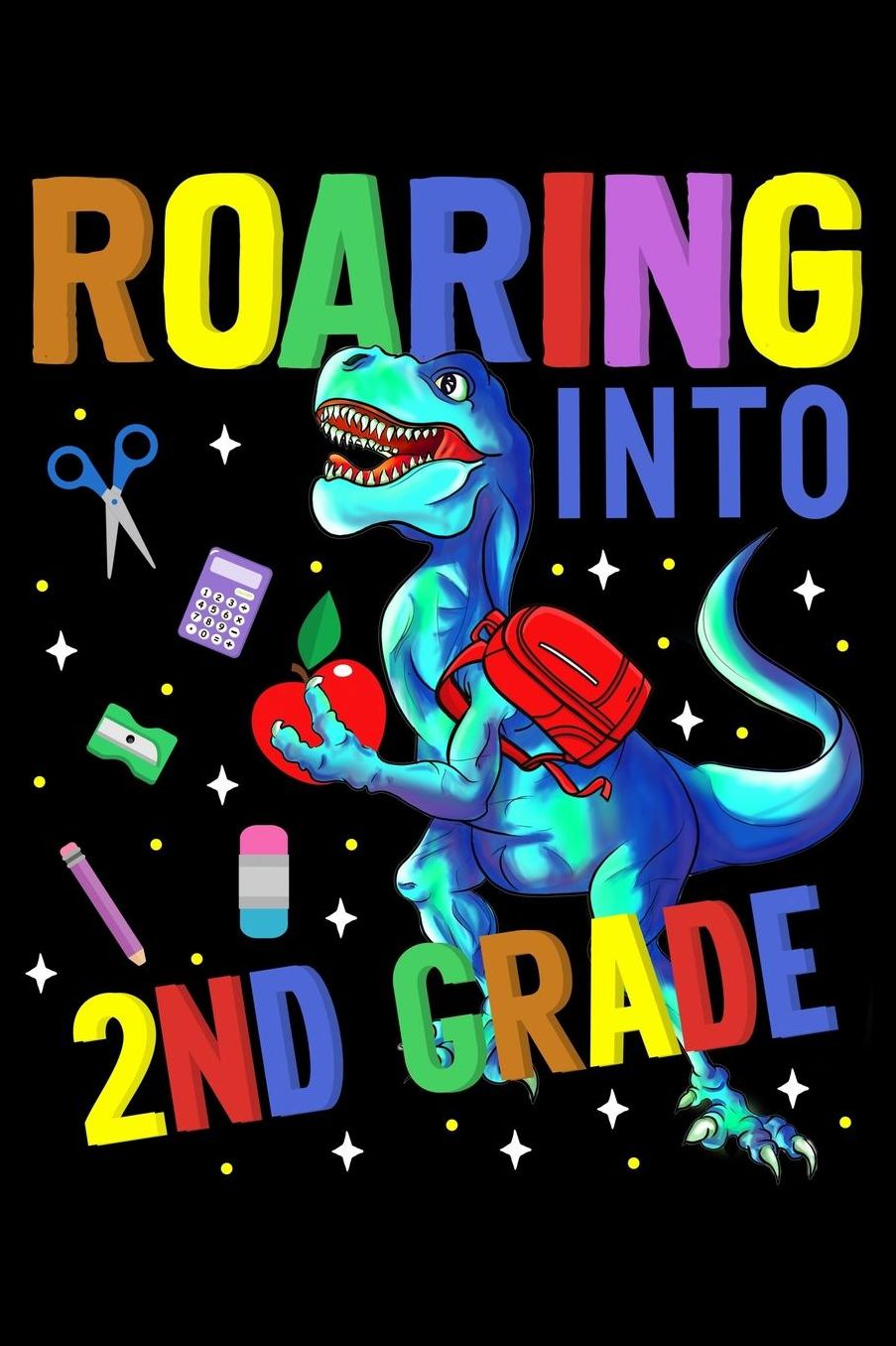 Roaring into 2nd grade: T-rex dinosaur fans design 120 Page composition Blank Notebook colleg ruled journal for your kids boy or girl to start a happy 1st day of school