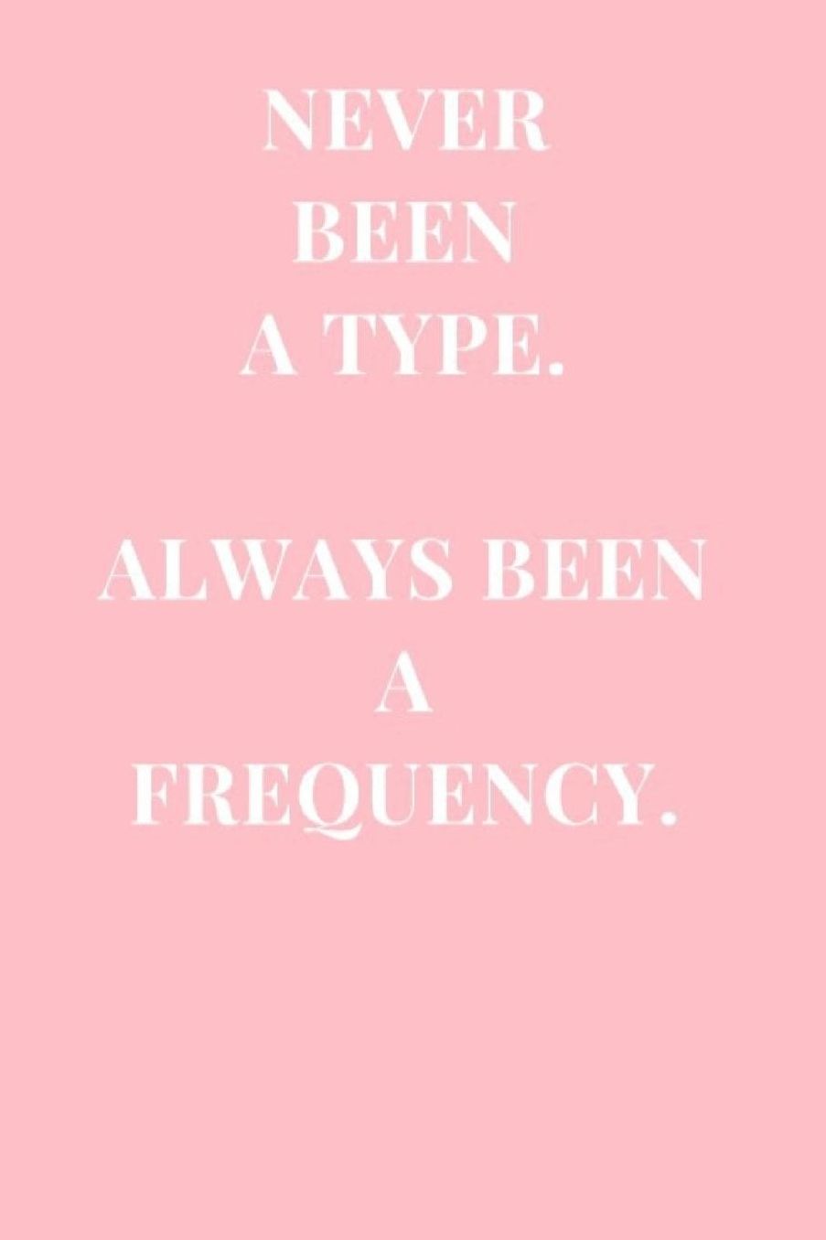 Never Been A Type. Always Been A Frequency.: Baby Pink Lined Notebook Journal