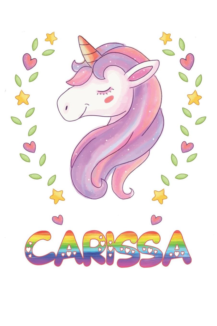Carissa: Carissa Notebook Journal 6x9 Personalized Gift For Carissa Unicorn Rainbow Colors Lined Paper