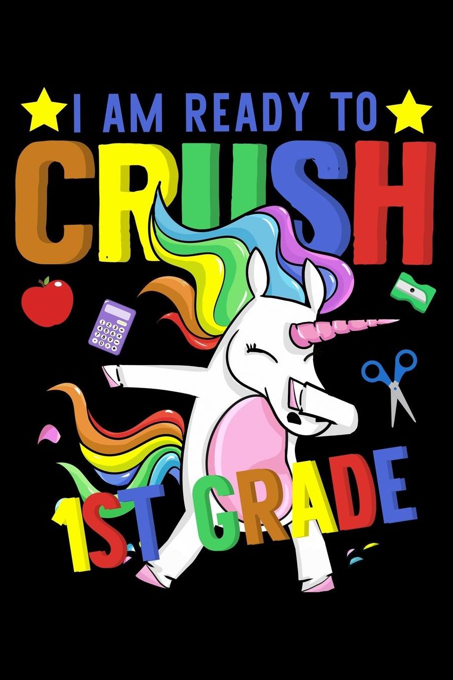 I am ready to crush 1st grade: Unicorn and magical creature fans design 120 Page composition Blank Notebook colleg ruled journal for your kids boy or girl to start a happy 1st day of school