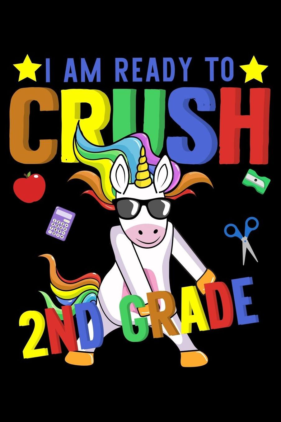I am ready to crush 2nd grade: Unicorn and magical creature fans design 120 Page composition Blank Notebook colleg ruled journal for your kids boy or girl to start a happy 1st day of school