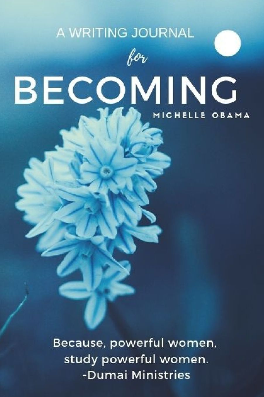 A Writing Journal For: Becoming-Michelle Obama