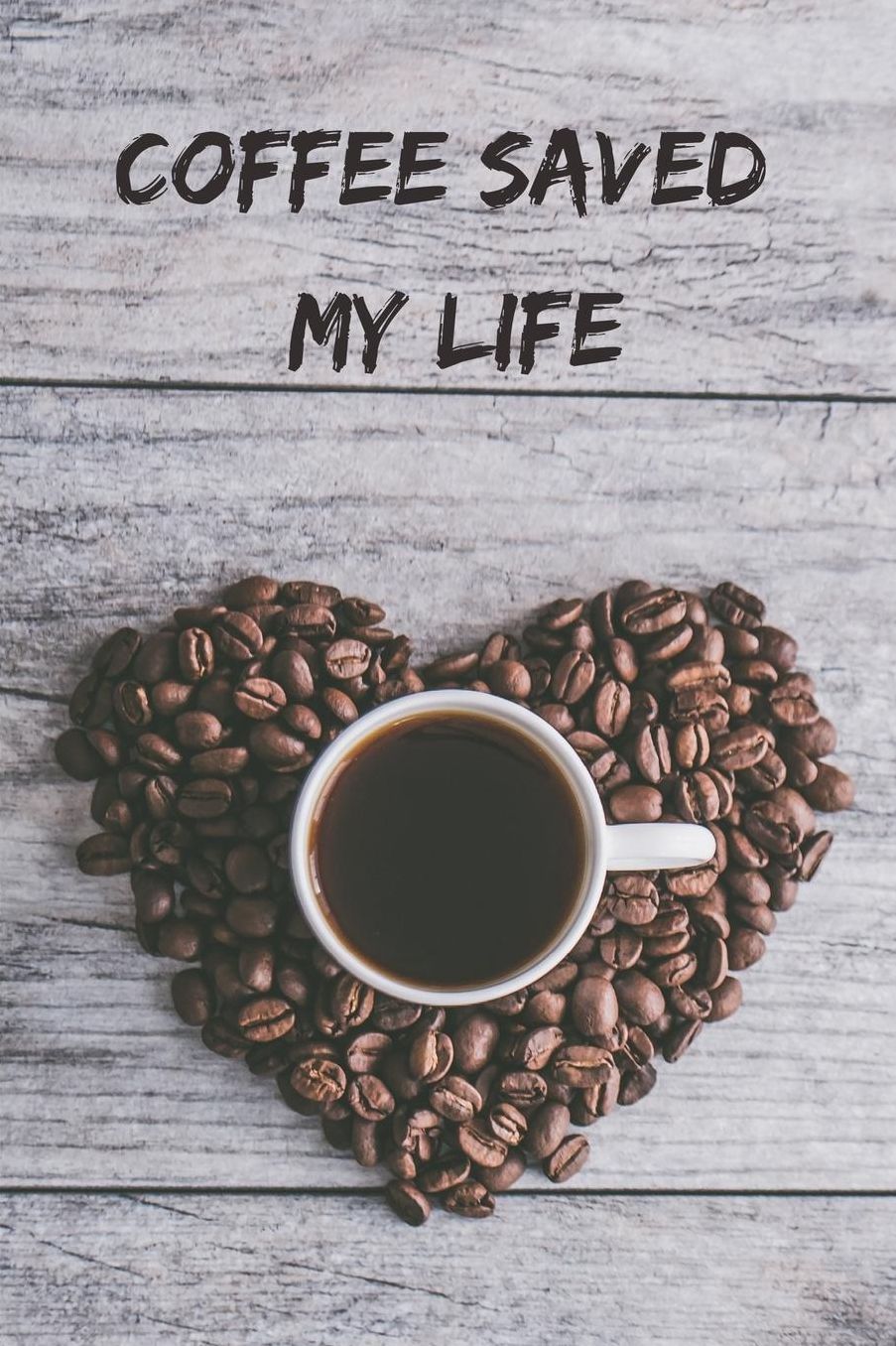 Coffee Saved my life: Notebook for Coffee lovers / Notizbuch fï¿½r Kaffeeliebhaber DIN A5 / (6x9) 110 pages / Seiten Journal Paper / Liniert