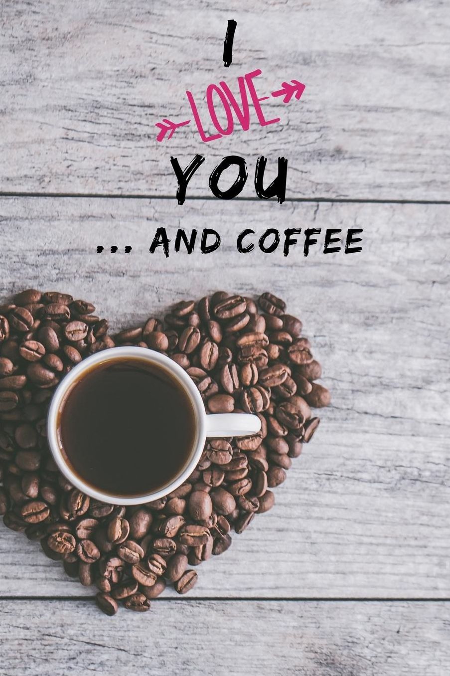 Ich love you ... and Coffee: Notebook for Coffee lovers / Notizbuch fï¿½r Kaffeeliebhaber DIN A5 / (6x9) 110 pages / Seiten Journal Paper / Liniert