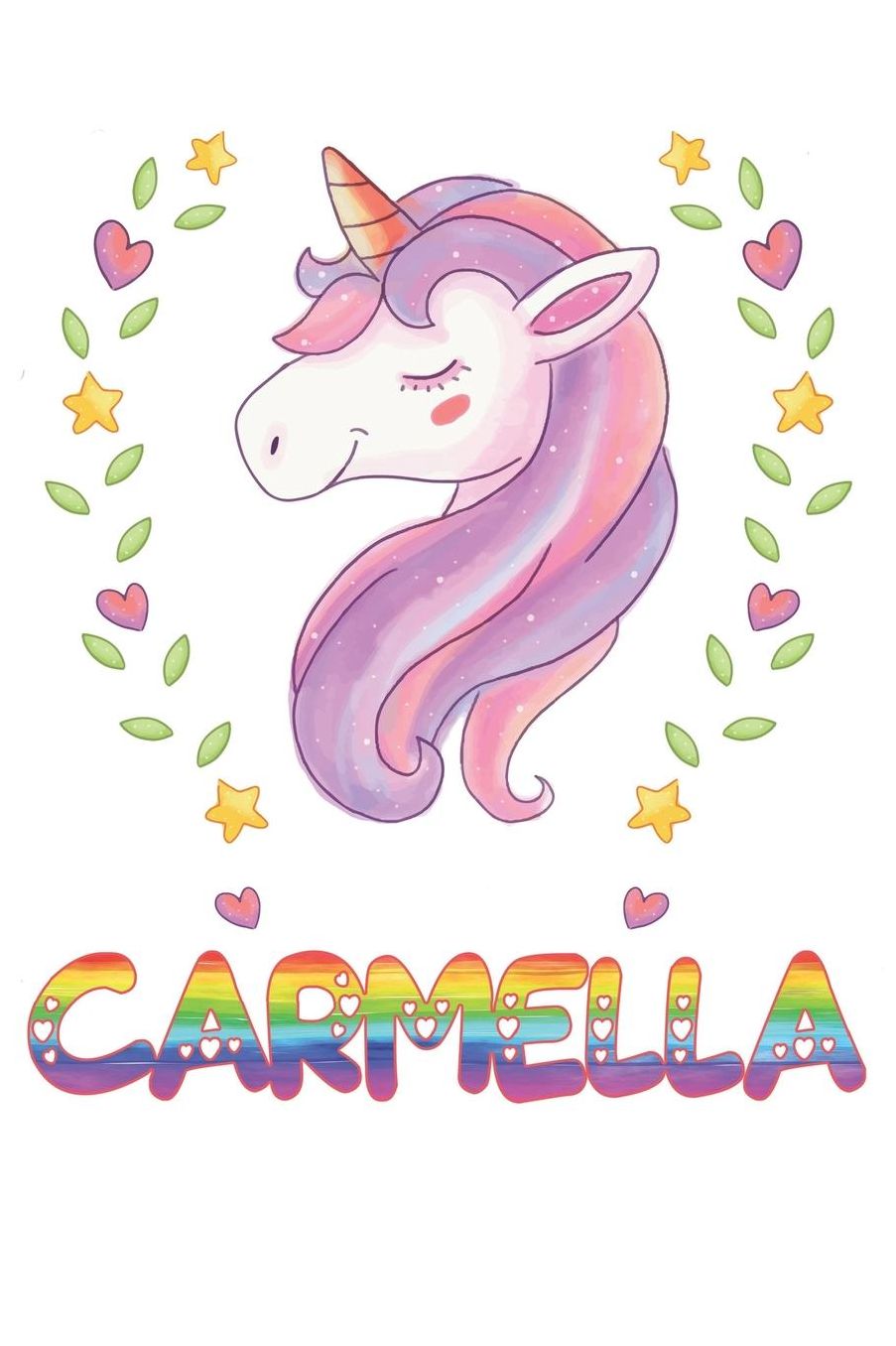 Carmella: Carmella Notebook Journal 6x9 Personalized Gift For Carmella Unicorn Rainbow Colors Lined Paper
