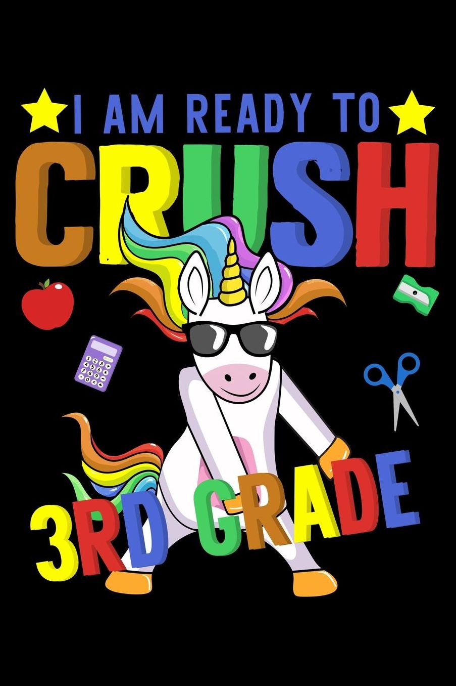 I am ready to crush 3rd grade: Unicorn and magical creature fans design 120 Page composition Blank Notebook colleg ruled journal for your kids boy or girl to start a happy 1st day of school