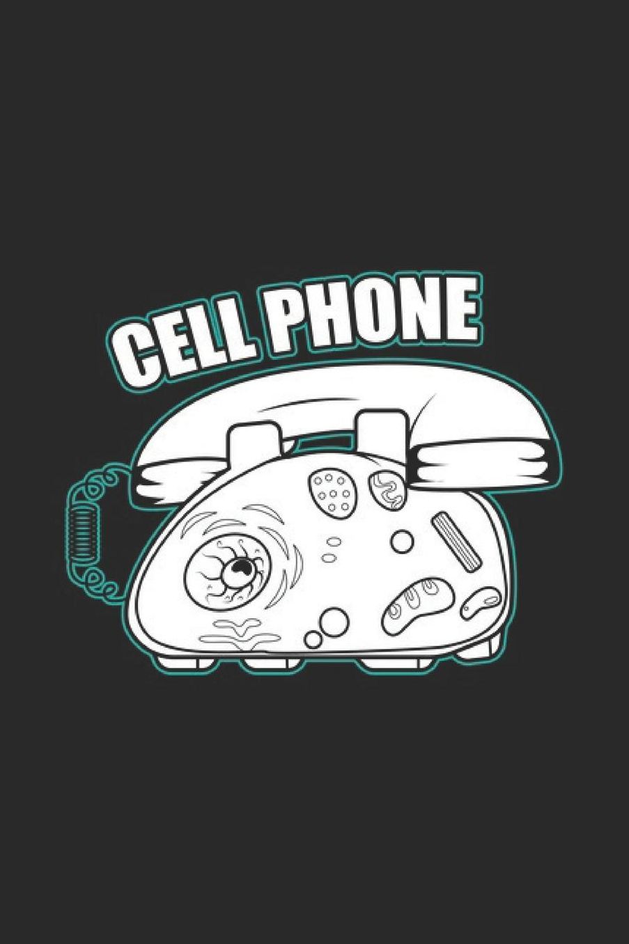 Cell Phone: Science Chemistry Notebook Biology Physics Journal for Scientist, Biologist, Chemist and Science Students, for sketches, ideas, formulas and To-Do lists, Dot Grid notebook, 120 pages