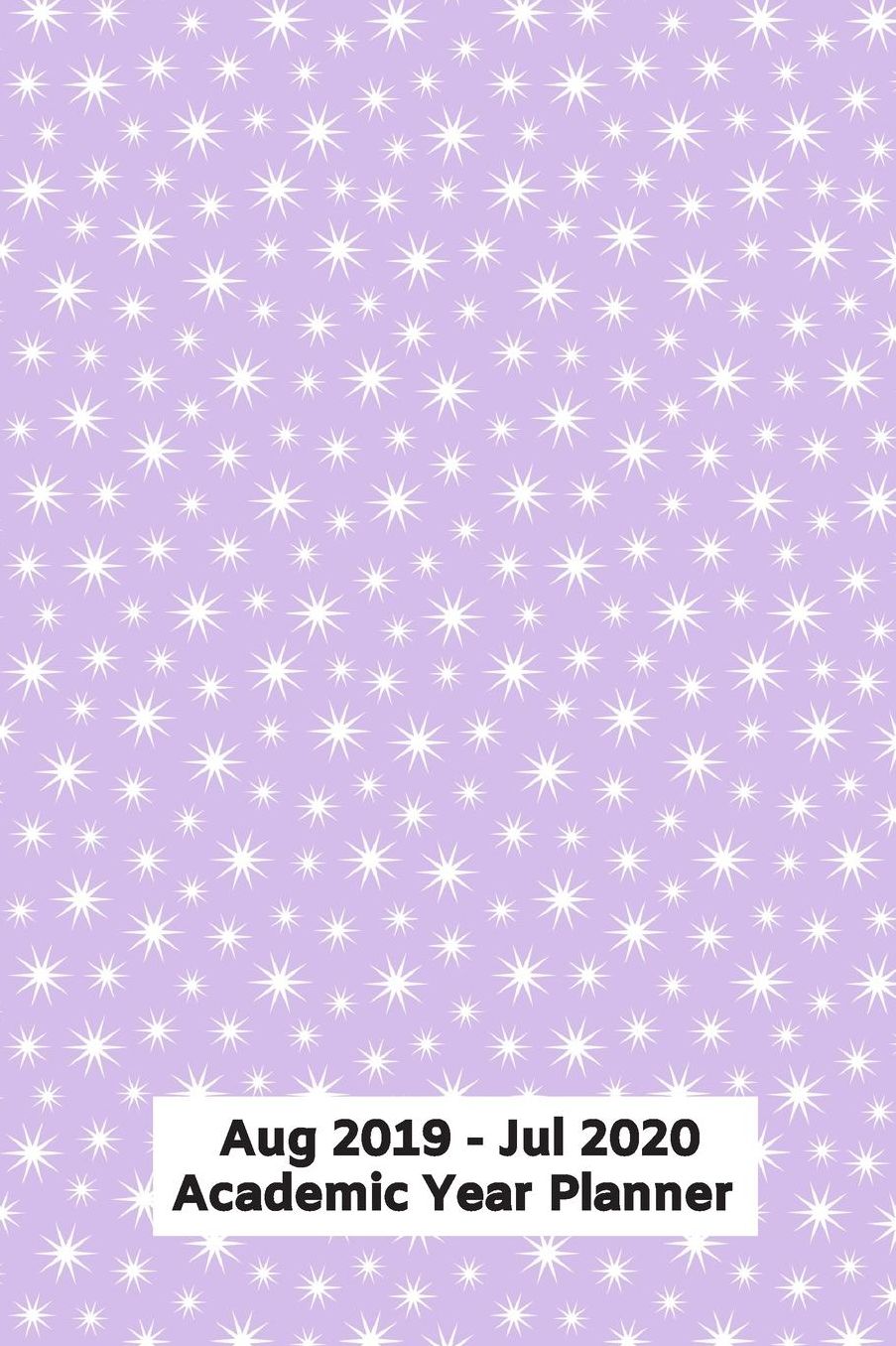 Lilac White Star Academic Mid Year Planner 2019-20 with week to a page view: ideal for Student Teacher Family To Do list on each page
