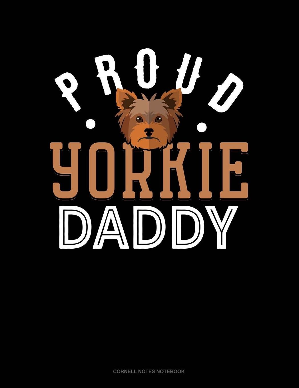 Proud Yorkie Daddy: Cornell Notes Notebook