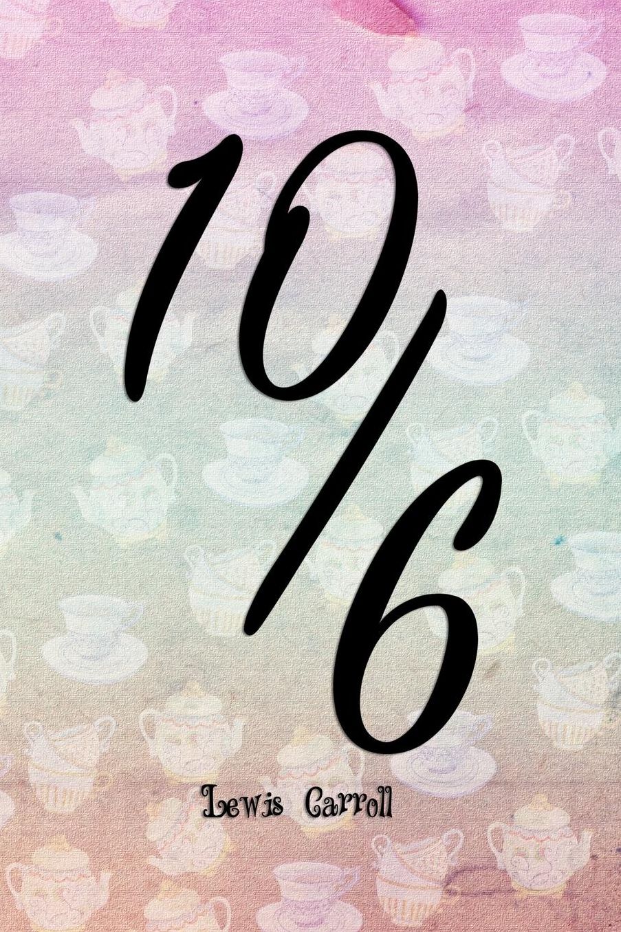 10/6: Blank Lined Notebook ( Alice In Wonderland ) Tea