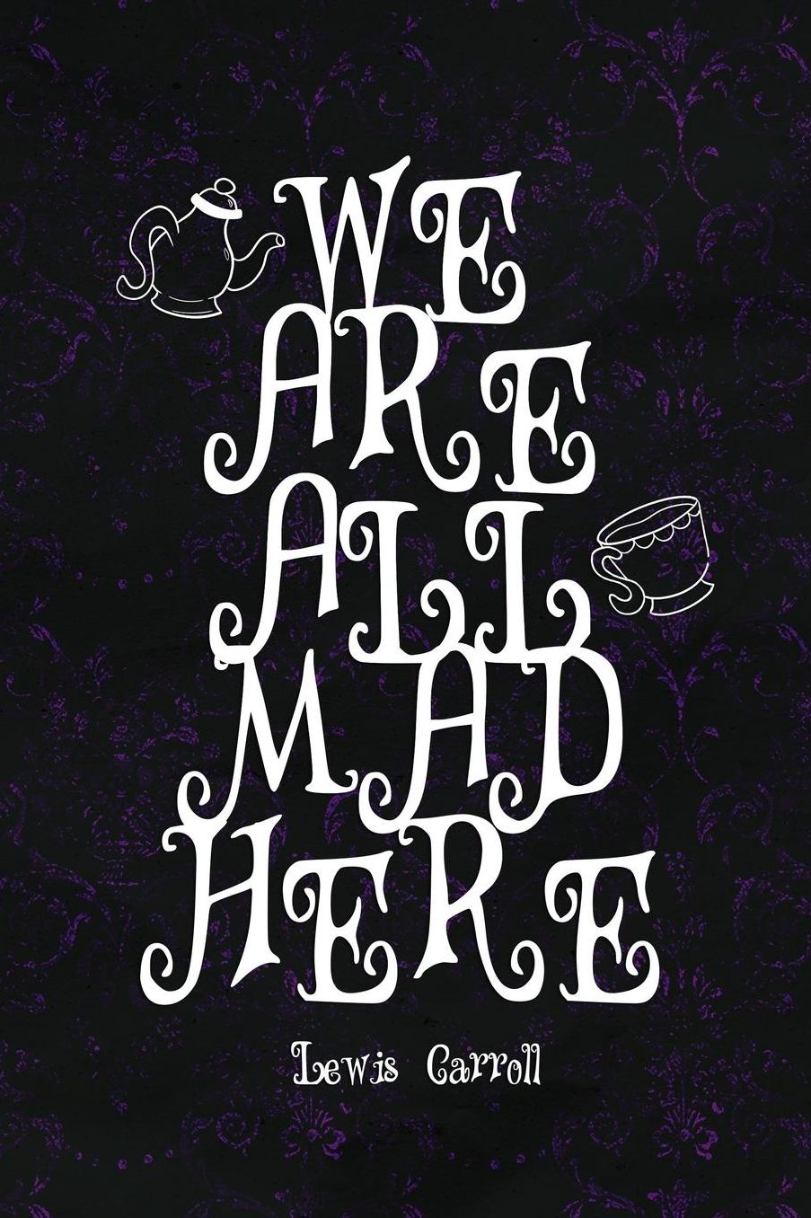 We Are All Mad Here: Blank Lined Notebook ( Alice In Wonderland ) Black